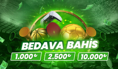 HAFTALIK 10.000 TL BEDAVA BAHİS 1.000 2.500 10.000